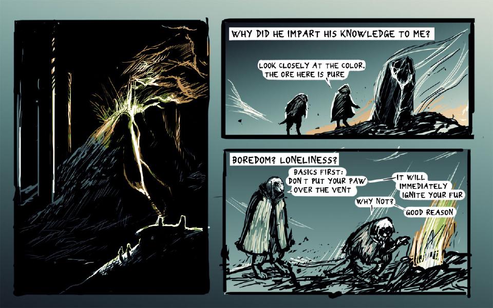 Panel 1. A dark hill glows orange and green from a fire on its slope; a small hut sits at its foot. Panel 2. The dog and the hooded rabbit stand on a windswept hill before a tall black monolith. Caption: "Why did he impart his knowledge to me?" The hooded rabbit: "Look closely at the color. The ore here is pure" Panel 3. The hooded rabbit stands at left; the dog crouches by a glowing vent at right. Caption: "Boredom? Loneliness?" The hooded rabbit: "Basics first: don't put your paw over the vent" The hooded rabbit: "It will immediately ignite your fur" The dog: "Why not?" The dog: "Good reason"
