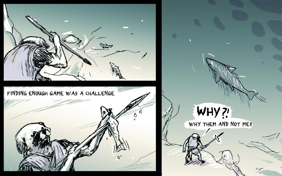 Panel 1. The dog, seen from behind, thrusts a spear toward the water; a small fish darts below. Panel 2. The dog holds up a spear with a fish skewered on it. Caption: "Finding enough game was a challenge" Panel 3. A huge shark swims in the dark water overhead while the dog stands small on the ice, spear raised. The dog: "Why?!" The dog: "Why them and not me?"