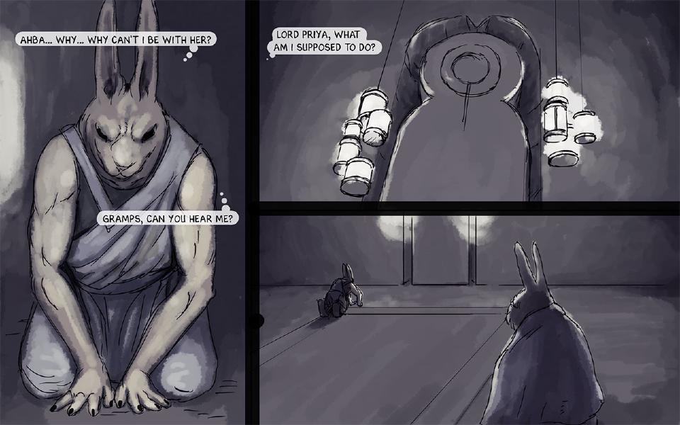 Panel 1. Nissaya kneels in the prayer hall with both hands pressed to the floor. Nissaya thinks: "Ahba... Why... why can't I be with her?" Nissaya thinks: "Gramps, can you hear me?" Panel 2. Looking up at the lantern-lit stone door. Nissaya thinks: "Lord Priya, what am I supposed to do?" Panel 3. A single monk kneels far off before the door while a large rabbit stands in the foreground, seen from behind.