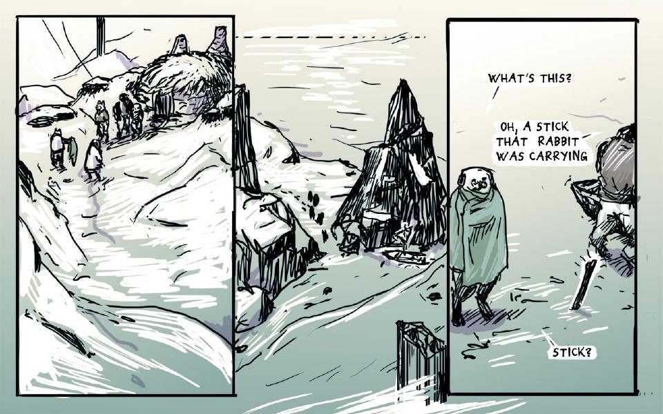 Panel 1. A line of dogs walks up a snowy path toward a village of thatched huts. Panel 2. Thatched huts stand on a snowy rise above the sea. Panel 3. A cloaked dog stands by a stick planted in the snow and speaks with another dog. The cloaked dog: "What's this?" The bulky dog: "Oh, a stick that rabbit was carrying" The cloaked dog: "Stick?"