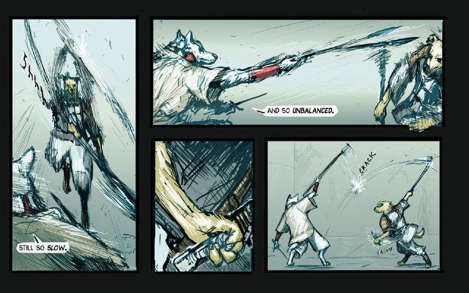 Panel 1. The yellow dog leaps overhead, weapon raised; the white wolf is at the lower left. Sound: "Shiing" The white wolf: "Still so slow." Panel 2. The wolf thrusts his spear toward the dog at the right edge. The white wolf: "—and so unbalanced." Panel 3. Close on the dog's hand gripping a hilt. Panel 4. The wolf and the dog swing their weapons and clash. Sound: "Crack" Sound: "Shiing"