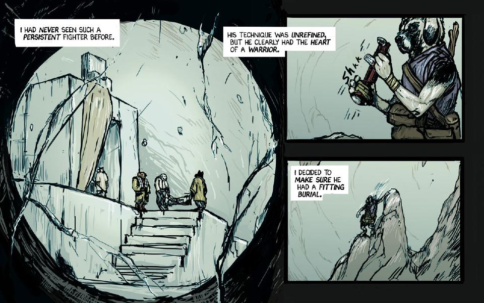 Panel 1. Seen through a round opening, four figures carry a stretcher with the body down stone steps from a fortress doorway. Caption: "I had never seen such a persistent fighter before" Caption: "His technique was unrefined, but he clearly had the heart of a warrior" Panel 2. A shaggy white dog in a blue-gray vest, a staff on his back and bandaged wrists, shakes a red canister. Sound: "Shkk" Panel 3. A small figure climbs a rocky crag. Caption: "I decided to make sure he had a fitting burial"