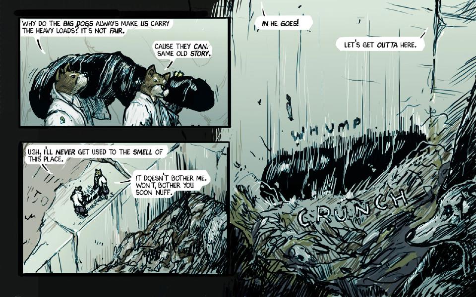 Panel 1. Two small dogs in white robes, one behind the other, carry a heavy black bundle along a ledge above a refuse heap and complain. The left bearer: "Why do the big dogs always make us carry the heavy loads? It's not fair" The right bearer: "Cause they can. Same old story" Panel 2. Seen from above, the two bearers walk a ledge over the heap, still complaining. The left bearer: "Ugh, I'll never get used to the smell of this place" The right bearer: "It doesn't bother me. Won't bother you soon nuff" Panel 3. The black bundle drops into a huge refuse heap. A bearer: "In he goes!" A bearer: "Let's get outta here" Sound: "Whump" Sound: "Crunch"