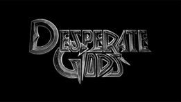 Desperate Gods